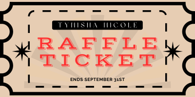TYNISHA NICOLE - 2 Raffle Tickets